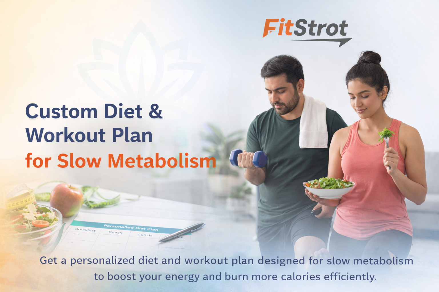 Custom Diet & Workout Plan for Slow Metabolism